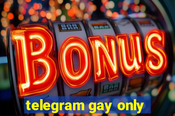 telegram gay only